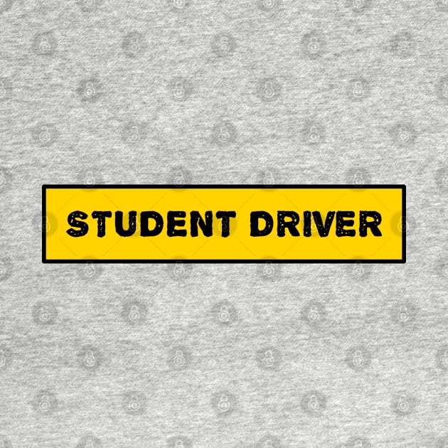 Student Driver by Motivation sayings 